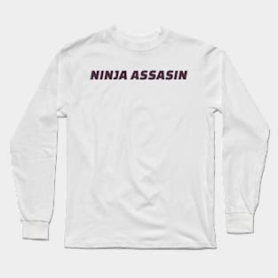 Ninja Assasin Long Sleeve T-Shirt